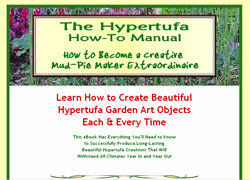 The Hypertufa How-To-Manual: How To Became A Creative Mud-Pie Maker Extraordinaire