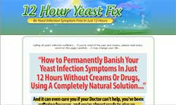 12 Hour Yeast Fix: Be Yeast Infection Symptom Free In Just 12 Hours