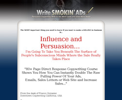How To Write Smokin' ADs: Persuasive Copywriting Skills to Get More Leads and Close More Sales!