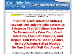 Yeast Infection No More (tm): Cure Candida Holistically!