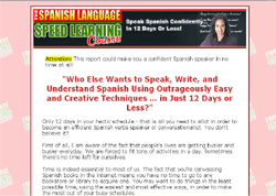 The Spanish Language Speed Learning Course: Speak Spanish Confidently in 12 Days or Less